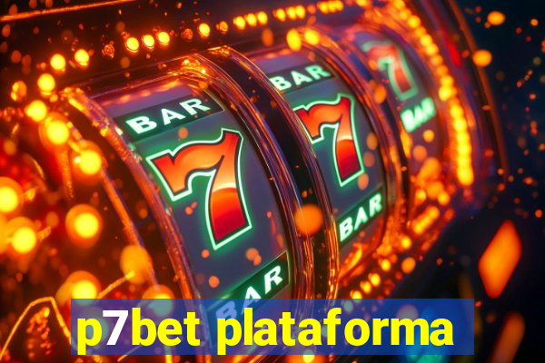 p7bet plataforma